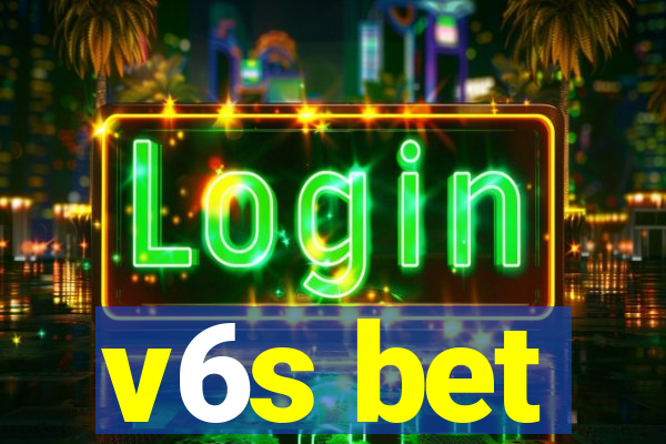 v6s bet